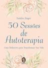 50 Sessões de Autoterapia - Guia Definitivo para Transformar Sua Vida