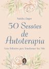 50 Sessões de Autoterapia - Guia Definitivo para Transformar Sua Vida