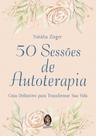 50 sessões de autoterapia: Guia definitivo para transformar sua vida