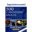 500 Curiosidades Bíblicas Vol 2 Erivaldo De Jesus 8*