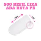 500 Lixa Refil para Pé Auto colante Aba Reta Branca Liz produto de Beleza