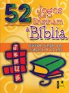52 Jogos Que Ensinam A Bíblia - Atividades Simples Para Crianças De 4 a 12 Anos 52 Jogos Que Ensinam A Bíblia - Atividades Simples Para Crianças De 4 a 12 Anos