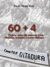 60 + 4 - outros anos da mesma crise 60 + 4 - outros anos da mesma crise