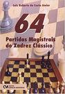 64 Partidas Magistrais Do Xadrez Classico