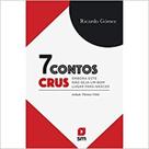 7 Contos Crus - Embora Este Não Seja um Bom Lugar Para Nascer - SM EDICOES 7 Contos Crus - Embora Este Não Seja um Bom Lugar Para Nascer - SM EDICOES