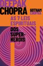 7 Leis Espirituais dos Super-herois, as