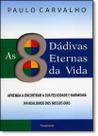 8 Dadivas Eternas Da Vida (As) - PENSAMENTO