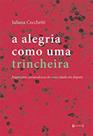 A alegria como uma trincheira: Fragmentos carnavalescos de uma cidade em disputa - 7 LETRAS