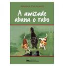 A amizade abana o rabo - IMPERIAL NOVO MILENIO
