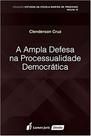 A Ampla Defesa na Processualidade Democrática