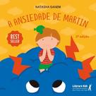 A Ansiedade de Martin A Ansiedade de Martin