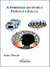 A aprendizagem entre a família e a escola