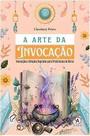 a Arte Da Invocação