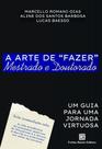 A Arte de Fazer” Mestrado e Doutorado