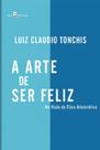 A arte de ser feliz