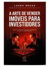 A arte de vender imóveis para investidores