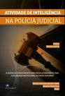 A Atividade De Inteligência Na Polícia Judicial A Atividade De Inteligência Na Polícia Judicial