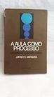 A aula como processo um programa de auto-ensino Paperback Juracy C. Marques
