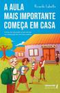 A Aula Mais Importante Começa Em Casa