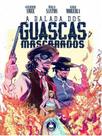 A balada dos guascas mascarados A balada dos guascas mascarados