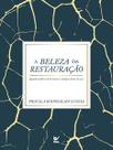 A Beleza da Restauração