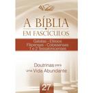 A Bíblia em Fascículos - Gálatas - Efésios e Outros - Vol. 27 A Bíblia em Fascículos - Gálatas - Efésios e Outros - Vol. 27