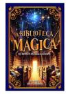 A biblioteca mágica