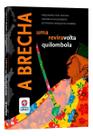 a Brecha Uma Reviravolta Quilombola