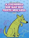 A cachorra que não era triste nem azul - ADONIS