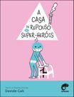 A Casa De Repouso Dos Super-Heróis A Casa De Repouso Dos Super-Heróis