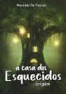 A Casa Dos Esquecidos Vol 3 - Origem
