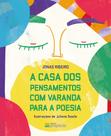 A casa dos pensamentos com varanda para poesia