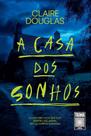A Casa Dos Sonhos - A Casa Era Tudo Que Eles Sempre Desejaram. Até Os Corpos Surgirem.