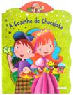 A casinha de chocolate - clássicos encantados - Girassol
