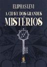 A Chave Dos Grandes Mistérios - MADRAS EDITORA