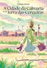 A Cidade Da Calmaria E A Terra Das Cerejeiras