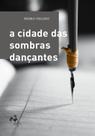 A cidade das sombras dançantes - Quatro Cantos