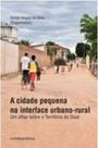 A cidade pequena na interface urbano-rural