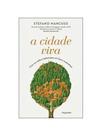 A cidade viva - criar um melhor habitat para um futuro sustentável