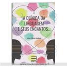 A Clínica da Linguagem e seus Encantos