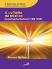 A colheita da mística na alemanha medieval - 1300-1500 - vol. 4 - PAULUS