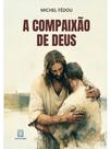 A compaixão de deus A compaixão de deus