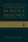 A Complexidade da Pratica Mediunica