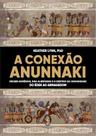 A Conexão Anunnaki A Conexão Anunnaki