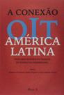 A conexão oit américa latina: problemas regionais do trabalho em perspectiva transnacional
