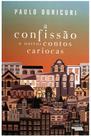 A confissão e outros contos cariocas - Novos Talentos da Literatura Brasileira A confissão e outros contos cariocas - Novos Talentos da Literatura Brasileira