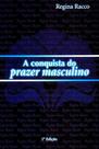 A Conquista do Prazer Masculino (+ DVD) A Conquista do Prazer Masculino (+ DVD)