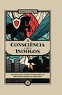 A Consciência e Seus Inimigos A Consciência e Seus Inimigos