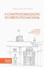 A Constitucionalização do Direito Pós-nacional - Vol 2 - Tirant Lo Blanch A Constitucionalização do Direito Pós-nacional - Vol 2 - Tirant Lo Blanch