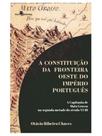 A constituição da fronteira oeste do império português A constituição da fronteira oeste do império português
